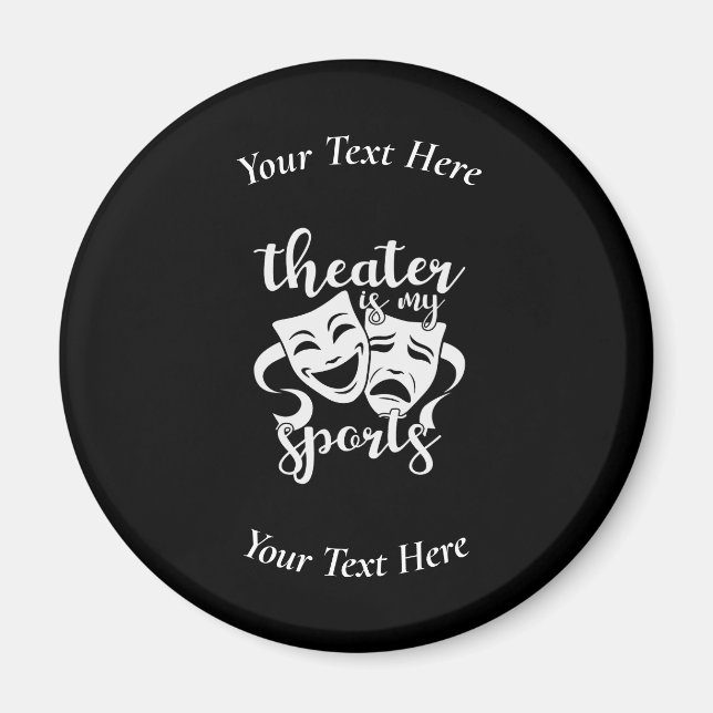 Theater är My Sports Anpassningsbar Black and Whit Magnet (Framsidan)