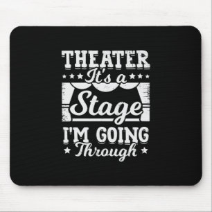 Theater, det är ett steg jag går igenom musmatta
