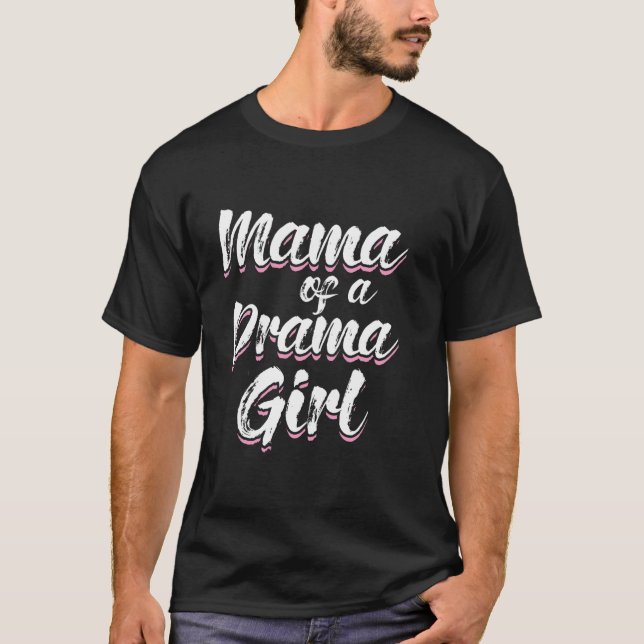Theater Drama Acting Funny Mor Mamma Gift T Shirt (Framsida)