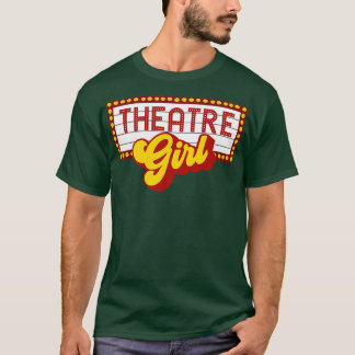Theater Girl T Shirt