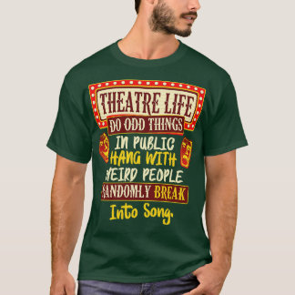 Theater Life T Shirt