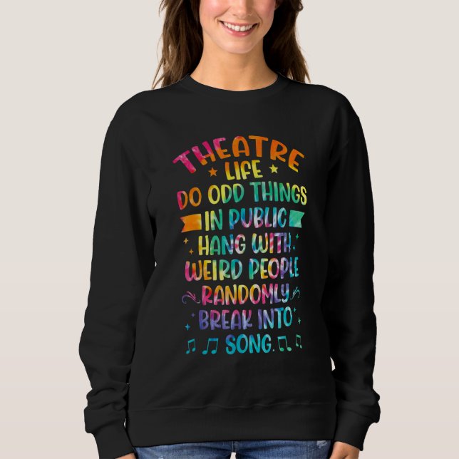 Theater Life Tie Dye  Drama Actor Actress Theatre T Shirt (Framsida)