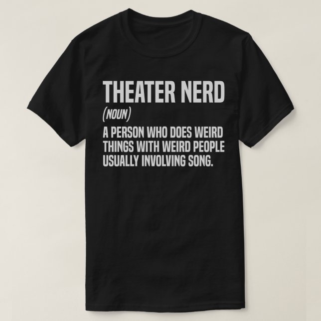 Theater Nerd Definition Theater Thespian T Shirt (Design framsida)
