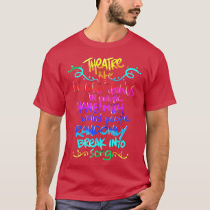 Theater Nerd Funny Musical Theater Gift för Thesp T Shirt
