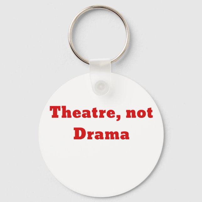 Theater Not Drama Nyckelring (Framsida)