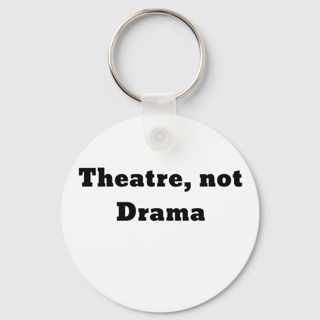 Theater Not Drama Nyckelring (Framsida)