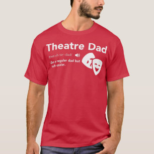Theater Pappa Definition Musical Broadway Theater  T Shirt