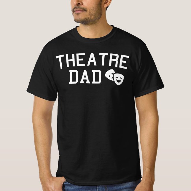 Theater Pappa Shirt - Actor, Actress Thespian Brod T (Framsida)