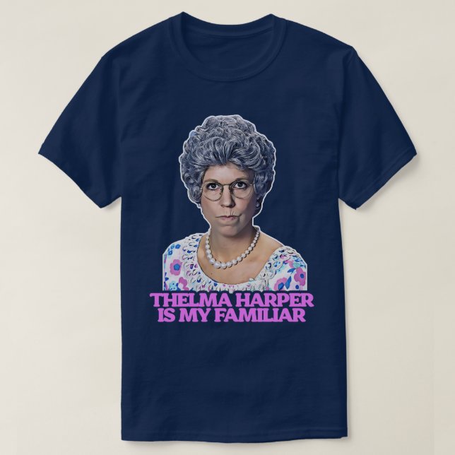 Thelma Mamma Harper är Min familjär T Shirt (Design framsida)