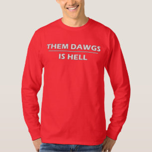THEM DAWGS ÄR HELL T-Shirt