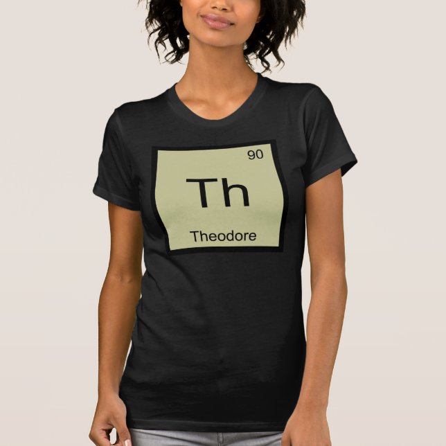 Theodore Namn Kemiskt Element Periodiska Systemet T Shirt (Framsida)