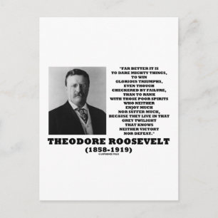 Theodore Roosevelt Dare Mighty Sak Triumph Vykort