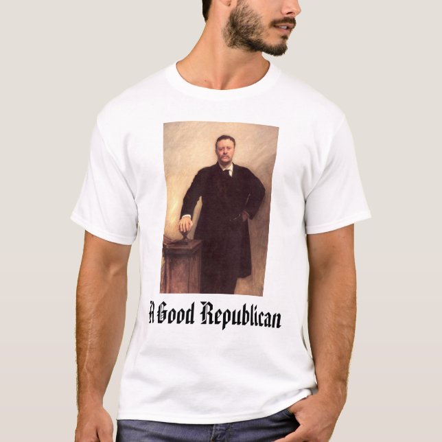 Theodore Roosevelt en bra republikan Tee (Framsida)