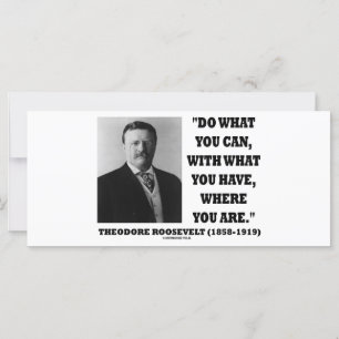 Theodore Roosevelt gör vad du kan citera