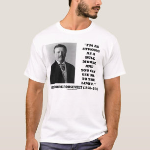 Theodore Roosevelt mig förmiddag som så är star Tee