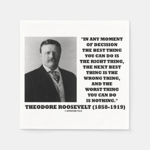 Theodore Roosevelt ögonblick av den bäst saken f Pappersservett
