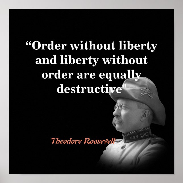 Theodore Roosevelt Quote om ordningen och Liberty Poster (Framsidan)