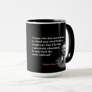 Theodore Roosevelt Quote om utbildning och järnväg Mugg