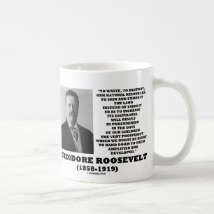 Theodore Roosevelt Slösar naturresurser som förstö Kaffemugg