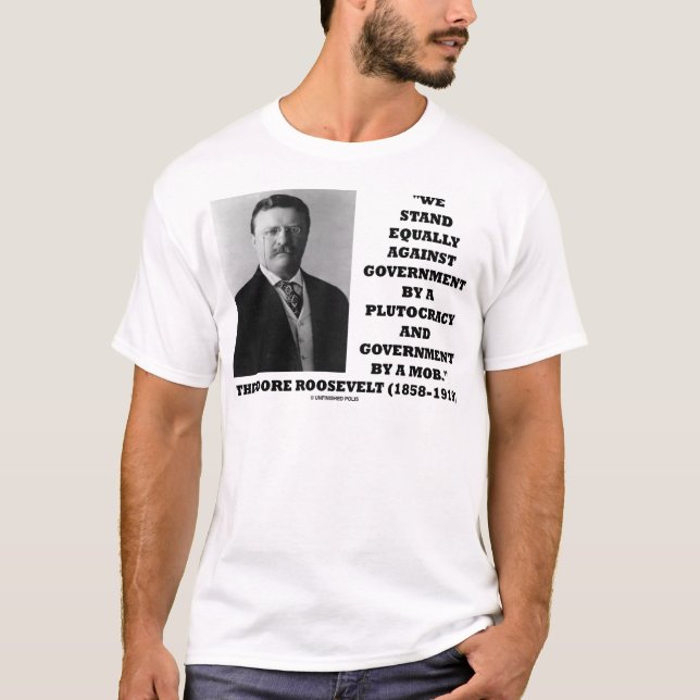 Theodore Roosevelt stand Government Plutoacy Mobst Tröja (Framsida)