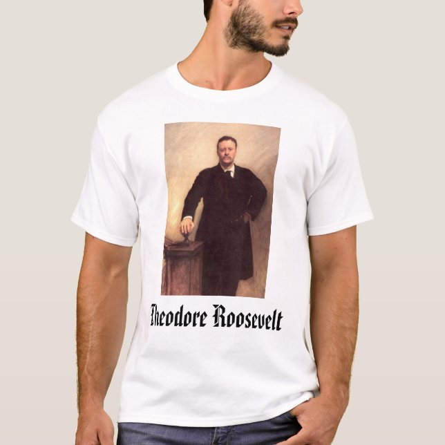 Theodore Roosevelt, Tee Shirt (Framsida)
