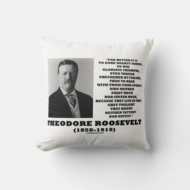 Theodore Roosevelt våga mäktiga saker rådgivande c Kudde (Framsida)