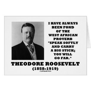 Theodore Roosevelt Väster African Proverb Stick Hälsningskort