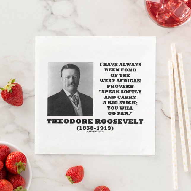 Theodore Roosevelt Väster African Proverb Stick Qt Pappersservett (Insitu)