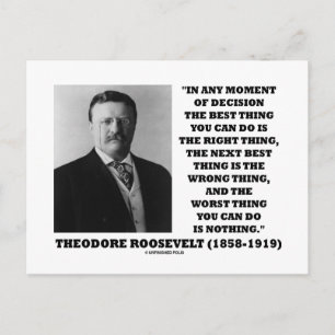 Theodore Roosevelts beslut Rätt Fel Sak Vykort