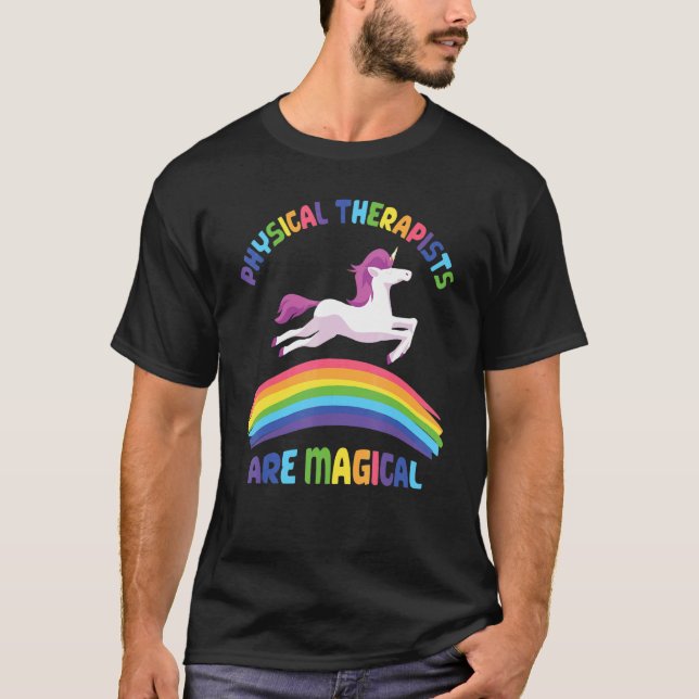 Therapist Are Magical   Unicorn Physical Therapist T Shirt (Framsida)
