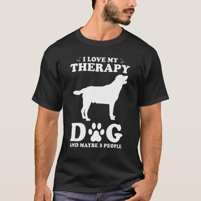 Therapy Dog Design - I Love My Therapy Dog And May T Shirt (Framsida)