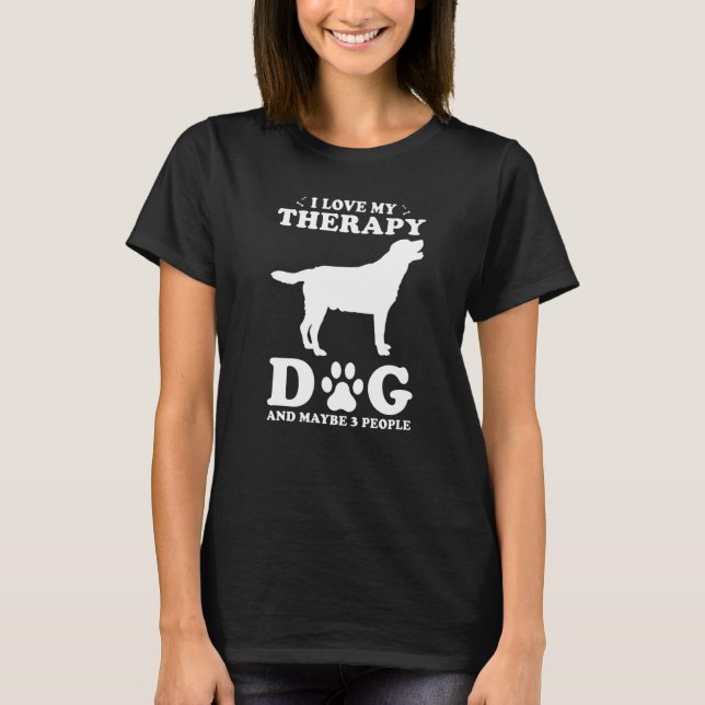 Therapy Dog Design - I Love My Therapy Dog And May T Shirt (Framsida)