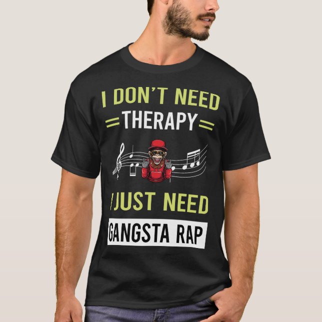 Therapy Gangsta Rap Rapping Rapper T Shirt (Framsida)