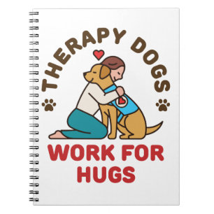 Therapy Hundar Work for Hugs Owner Handler Team Anteckningsbok