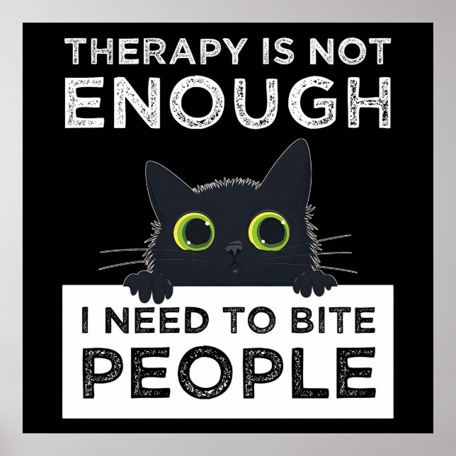Therapy Is Not Enough - I Need To Bite People Poster (Framsidan)