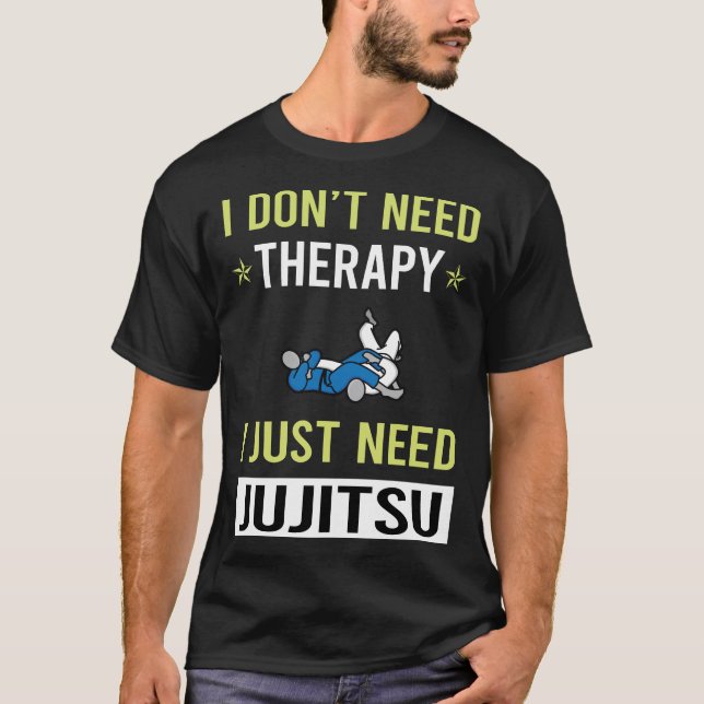 Therapy Jujitsu Ju Jitsu Jiujitsu Jiu Jitsu T Shirt (Framsida)