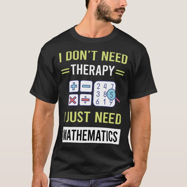 Therapy Mathematics Math Math T Shirt (Framsida)