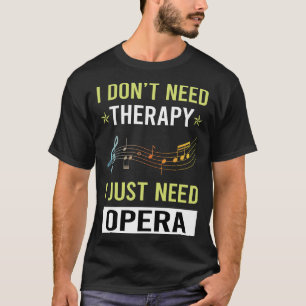 Therapy Opera T Shirt