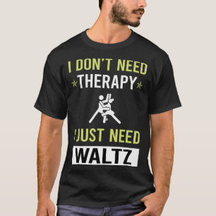 Therapy Waltz T Shirt