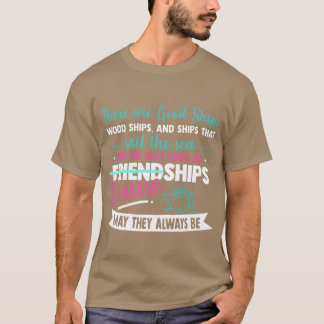 there are good ships wood ships and ships that fun t shirt