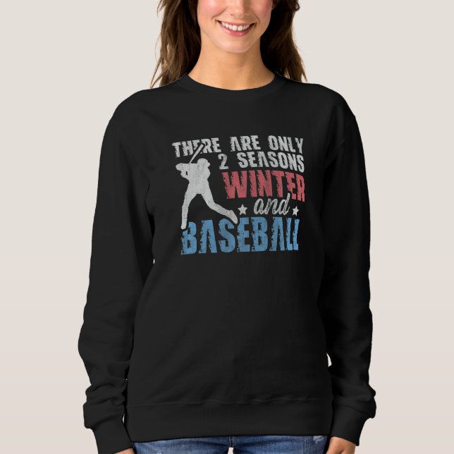 There Are Only 2 Seasons Winter & Baseball T Shirt (Framsida)