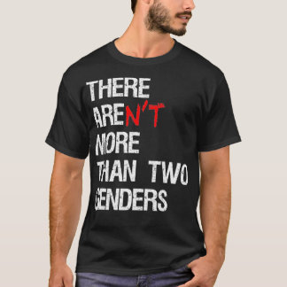 There Arent More Than Two Genders Funny Political T Shirt