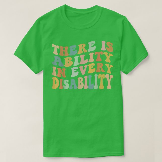 There Is Ability In Every Disability Awareness Spe T Shirt (Design framsida)
