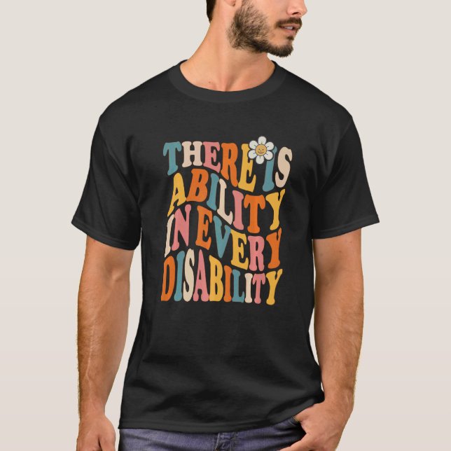 There Is Ability In Every Disability Awareness Spe T Shirt (Framsida)