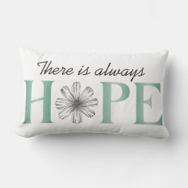 "There is Always Hope" Teal and Floral Design Lumbarkudde
