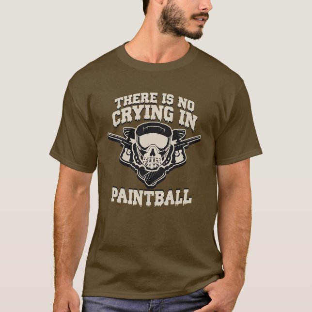 There is no Crying in Paintball T Shirt (Framsida)