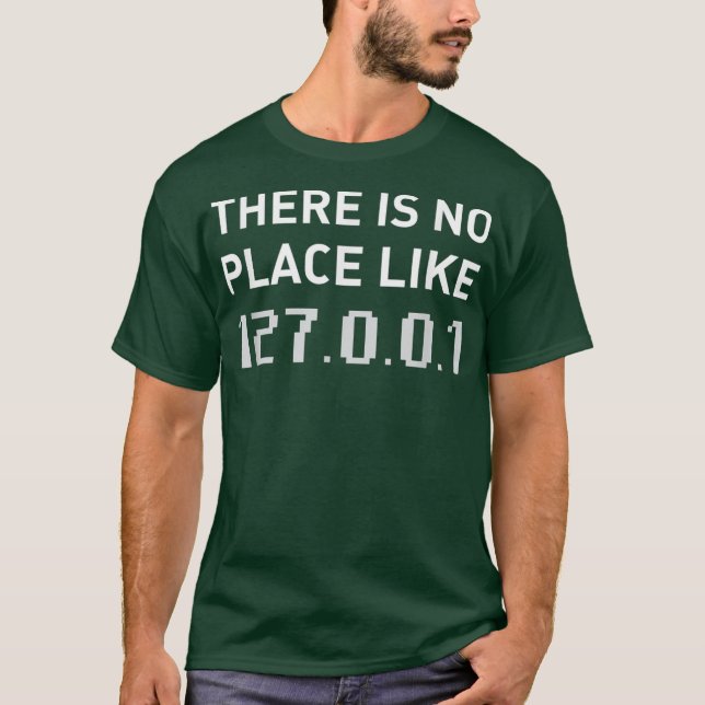There Is No Place Like 127001 Funny Programmer T Shirt (Framsida)