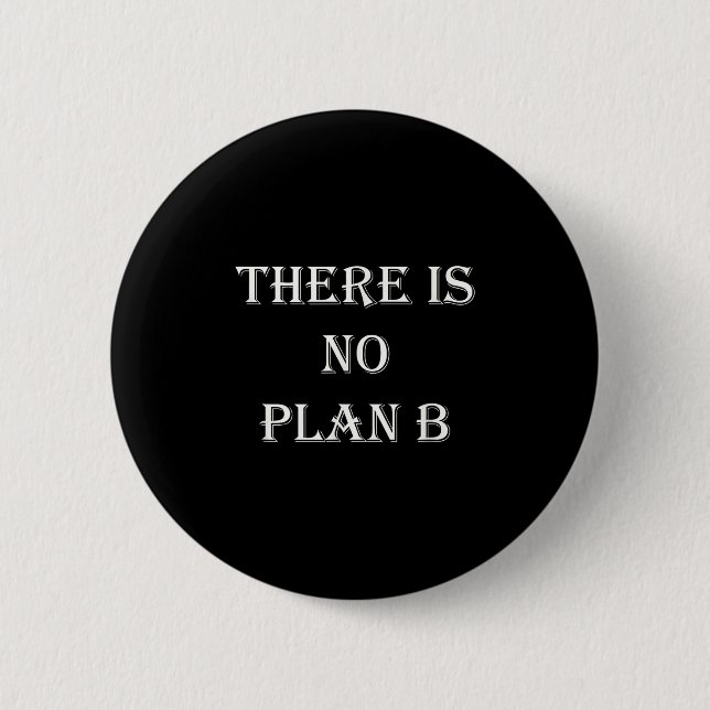 There Is No Plan B Motivational  Knapp (Framsida)