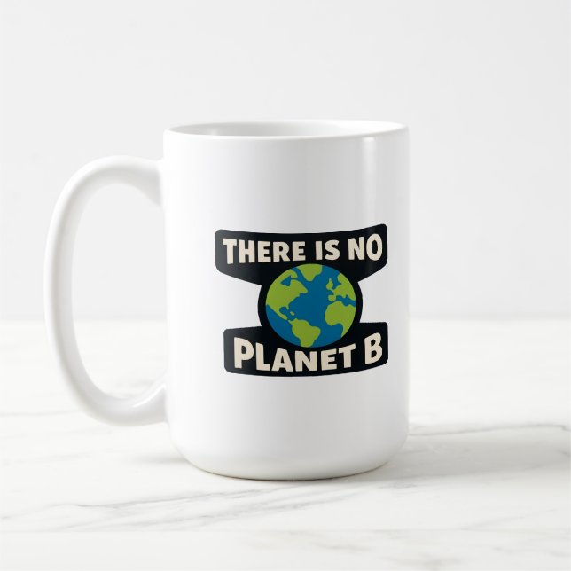 There Is No Planet B | Earth Day Eco Activist Kaffemugg (Vänster)