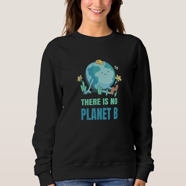 There Is No Planet B Nature Environment Planet Ear T Shirt (Framsida)